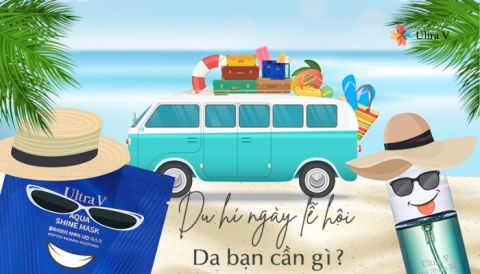 Du hí ngày lễ hội, da bạn cần gì?