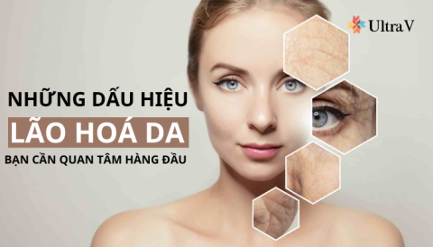 Những dấu hiệu của lão hóa da bạn cần quan tâm hàng đầu